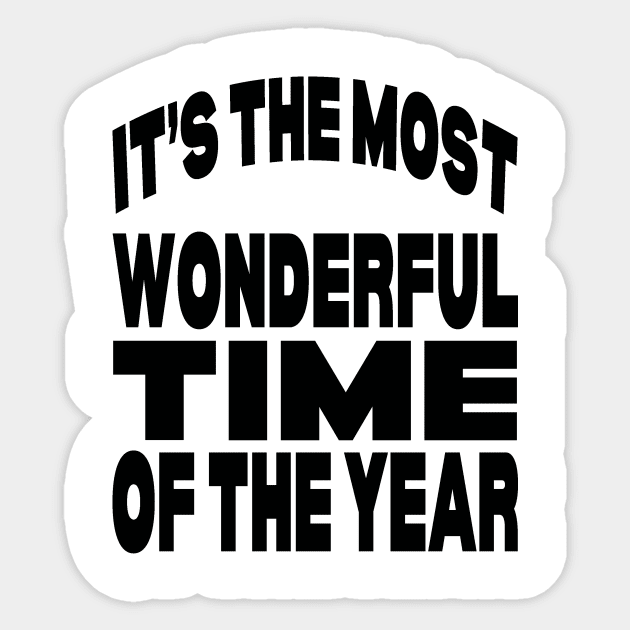 It's the most wonderful time of the year Sticker by Evergreen Tee